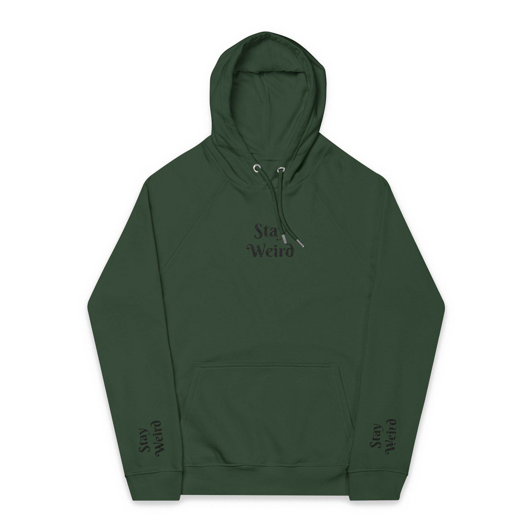 Dark green eco friendly unisex hoodie by Printify with Stay Weird text on front and sleeves