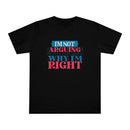 Black eco-friendly unisex t-shirt by Printify with the text I'm not arguing I'm just explaining why I'm right