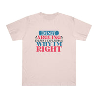 Printify eco-friendly unisex t-shirt with I’m Not Arguing graphic design in red and blue text