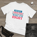 Printify eco-friendly unisex t-shirt white with I’m Not Arguing graphic design