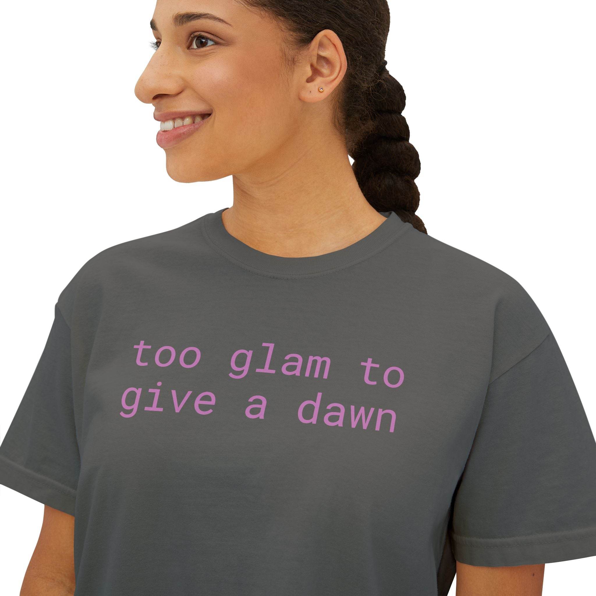 Printify eco-friendly women's graphic tee in dark gray with pink text reading too glam to give a dawn