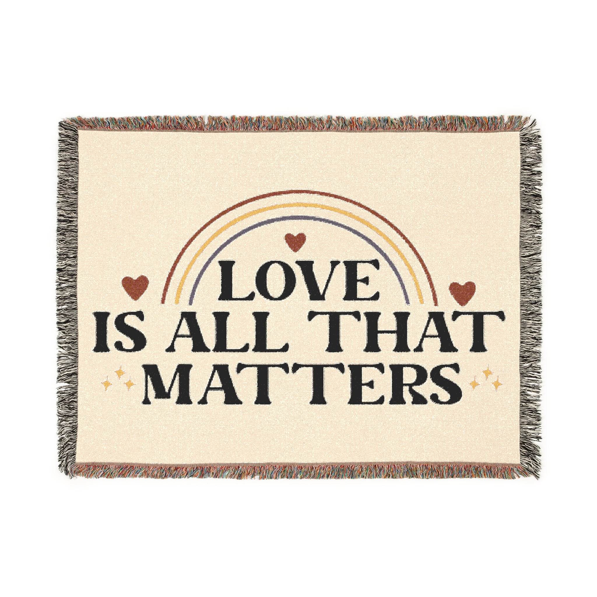 Printify eco-friendly woven blanket with love is all that matters design and rainbow accents