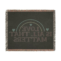 Printify eco-friendly woven blanket with love is all that matters design and fringe edges