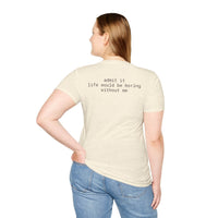 Printify eco-friendly playful quote t-shirt beige back view on model showing text admit it life would be boring without me