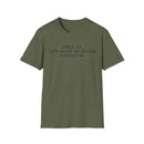 Printify olive green crew neck eco-friendly playful quote t-shirt with black text reading admit it life would be boring without me