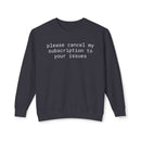 Printify eco-friendly funny sweatshirt dark gray crewneck with white text please cancel my subscription to your issues