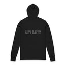 Printify black eco-friendly unisex hooded long sleeve tee back view with white text I may be wrong but I doubt it