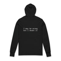 Printify black eco-friendly unisex hooded long sleeve tee back view with white text I may be wrong but I doubt it