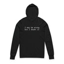 Printify black eco-friendly unisex hooded long sleeve tee with white I may be wrong but I doubt it print