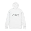 Printify white back view eco-friendly unisex hooded long sleeve tee with black text I may be wrong but I doubt it