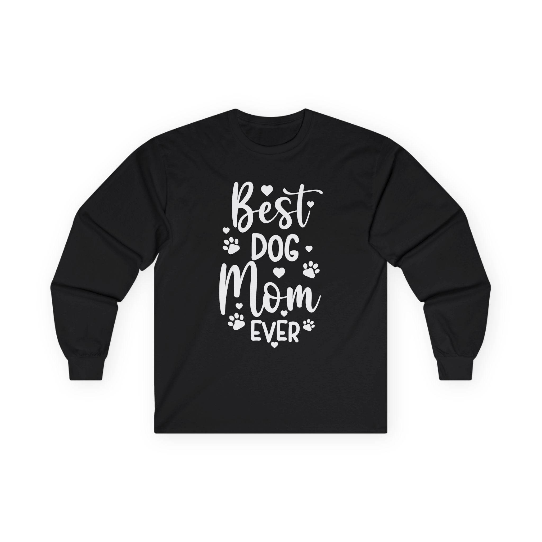 Best Dog Mom Ever Unisex Ultra Cotton Long Sleeve Tee