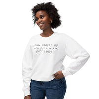 eco-friendly funny sweatshirt white crew with black text please cancel my subscription to your issues on smiling woman in jeans
