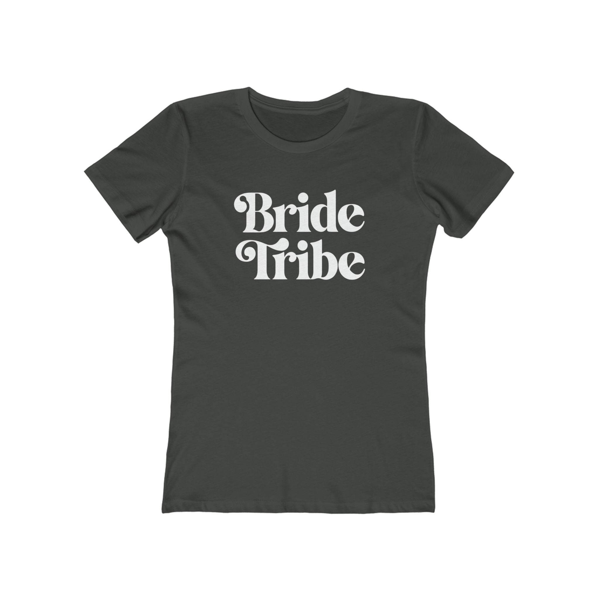 Bride Tribe The Boyfriend Tee for Women