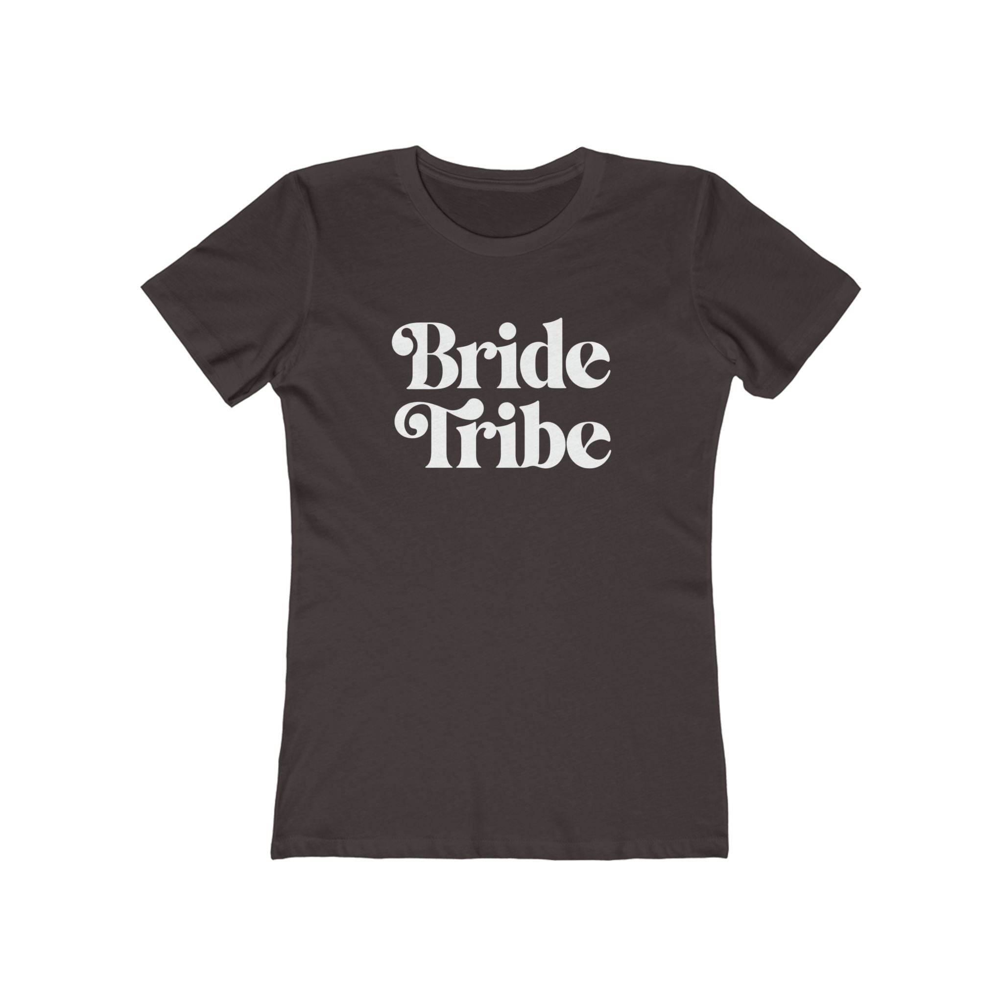 Bride Tribe The Boyfriend Tee for Women