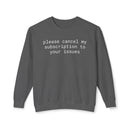 Printify dark gray crewneck sweatshirt with white text please cancel my subscription to your issues eco-friendly funny sweatshirt