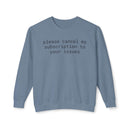 Printify blue crewneck sweatshirt with printed text please cancel my subscription to your issues eco-friendly funny sweatshirt