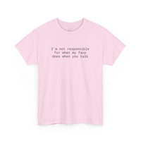 Light pink tee with black typewriter text im not responsible for what my face does when you talk eco-friendly funny t-shirt