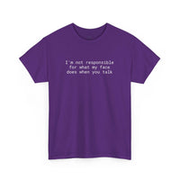 Printify purple t shirt with white text Im not responsible for what my face does when you talk eco-friendly funny t-shirt