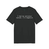 Printify black eco-friendly unisex t-shirt with white text reading I had my patience tested Im negative