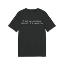 Printify black eco-friendly unisex t-shirt with white text reading I had my patience tested Im negative