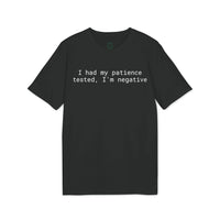 Printify black eco-friendly unisex t-shirt with white text reading I had my patience tested Im negative