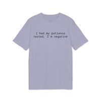 Printify lavender crew neck eco-friendly unisex t-shirt with black text I had my patience tested Im negative