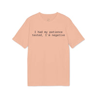 Printify peach graphic eco-friendly unisex t-shirt with black text I had my patience tested Im negative