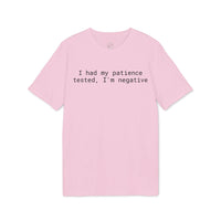 Printify pink eco-friendly unisex t-shirt with black text slogan I had my patience tested Im negative crew neck casual fit
