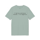 Sage green eco-friendly unisex t-shirt with black typewriter text reading I had my patience tested I am negative