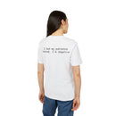 Printify white eco-friendly unisex t-shirt with back printed text I had my patience tested Im negative on model