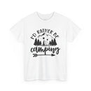 Printify white t shirt with black mountain and tent graphic Id rather be camping slogan eco-friendly camping t-shirt