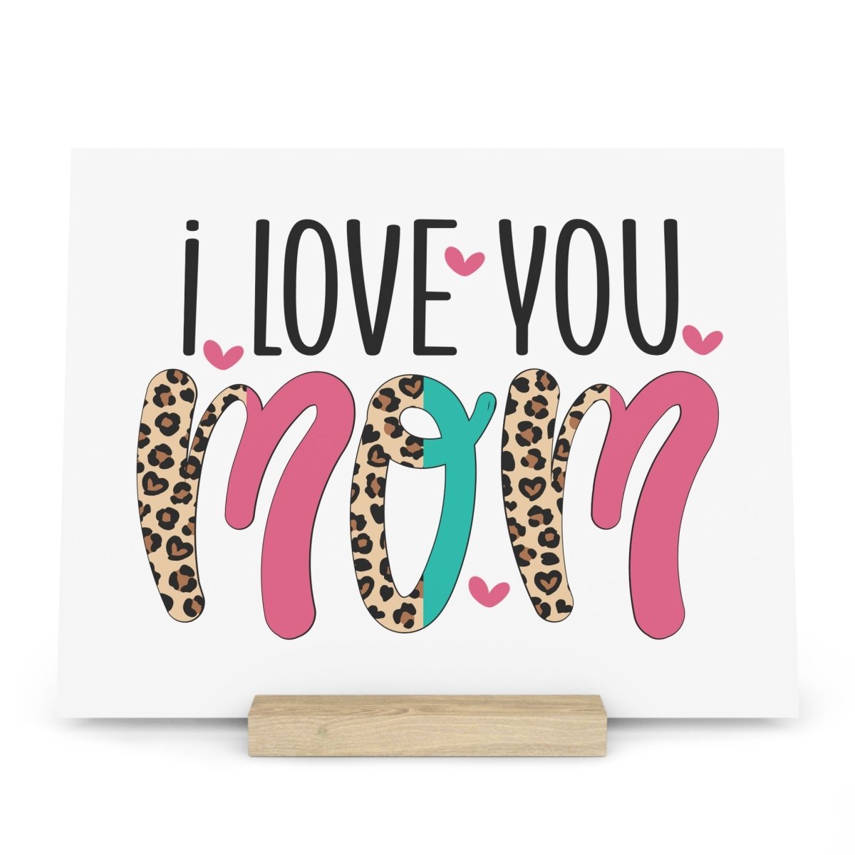 I Love You Mom Gallery Board with Stand