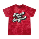 I'm not for Everyone Tie - Dye Tee, Crystal