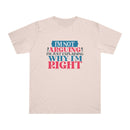 I'm Right Unisex Deluxe T-Shirt