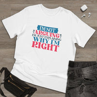 I'm Right Unisex Deluxe T-Shirt