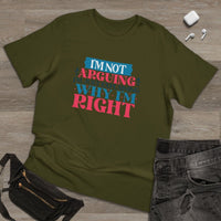 I'm Right Unisex Deluxe T-Shirt