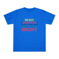 I'm Right Unisex Deluxe T-Shirt