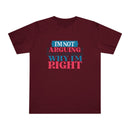 I'm Right Unisex Deluxe T-Shirt