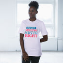 I'm Right Unisex Deluxe T-Shirt