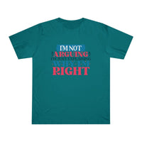 I'm Right Unisex Deluxe T-Shirt