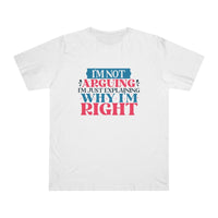 I'm Right Unisex Deluxe T-Shirt