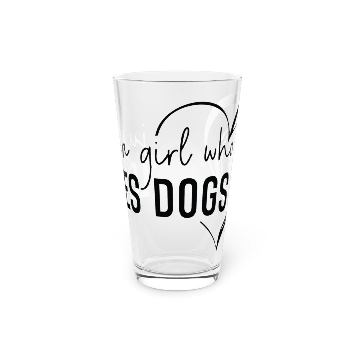 Just a Girl Who Loves Dogs Pint Glass