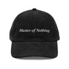 Black vintage corduroy cap with Master of Nothing embroidered text on front from Printify