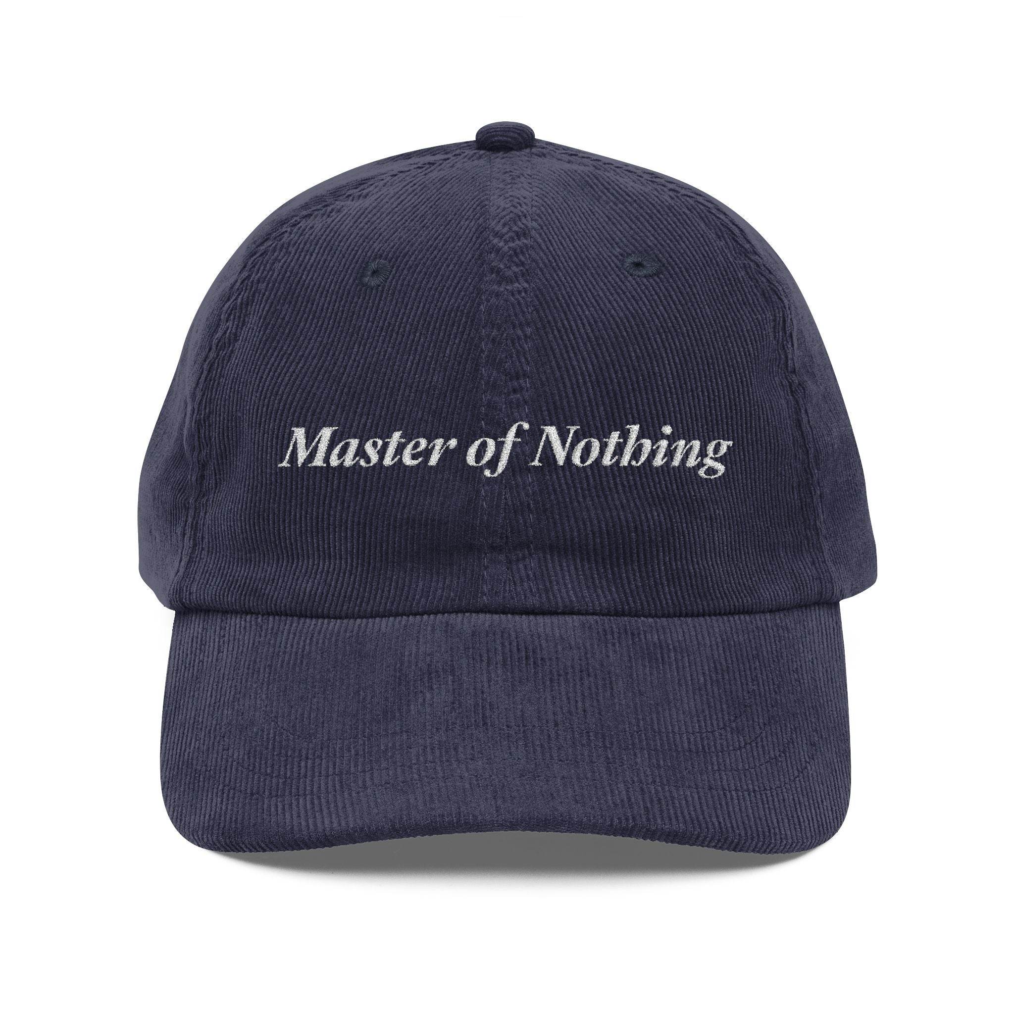 Master of Nothing Vintage Corduroy Cap (Embroidery)