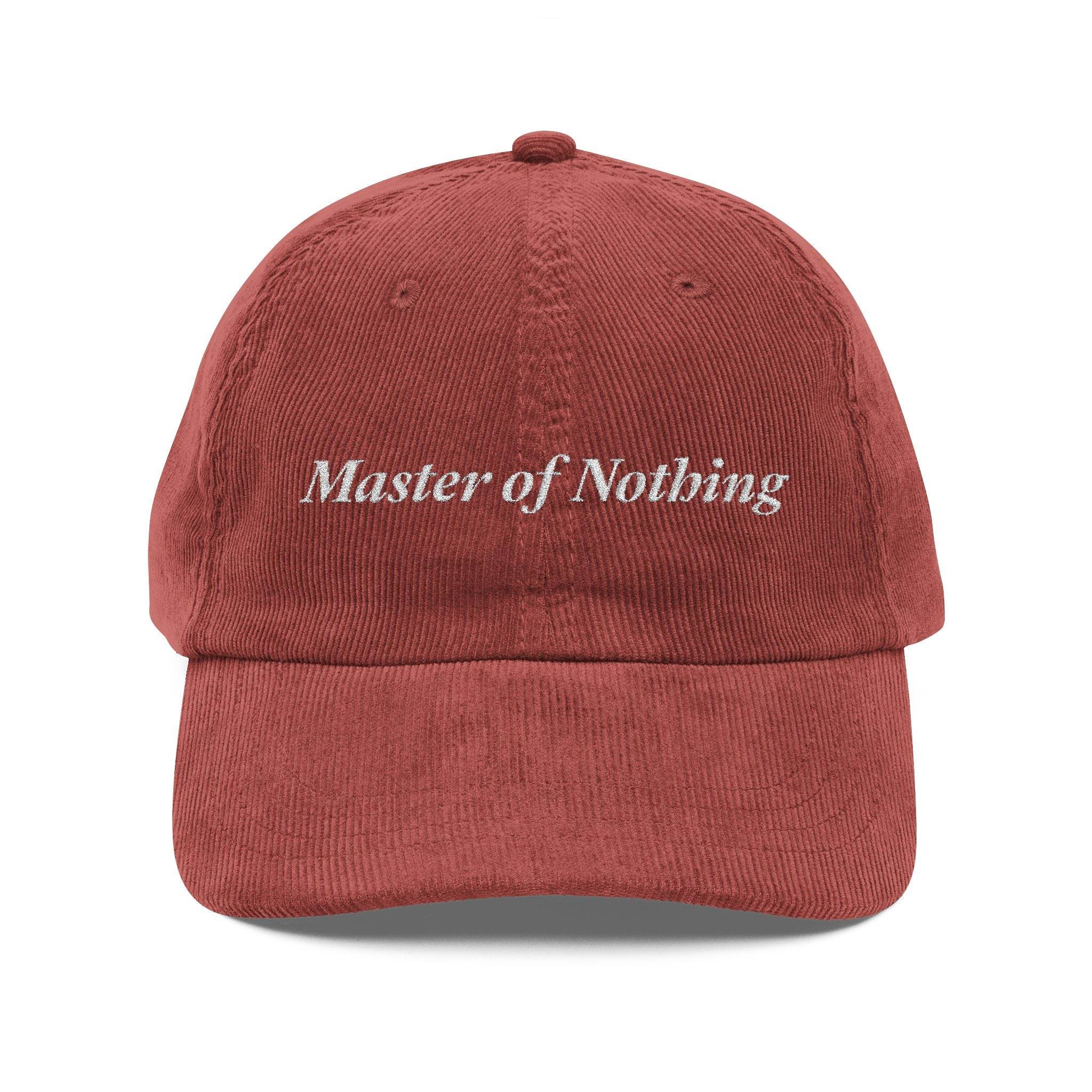Master of Nothing Vintage Corduroy Cap (Embroidery)