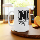 Nope Not Today White Ceramic Mug