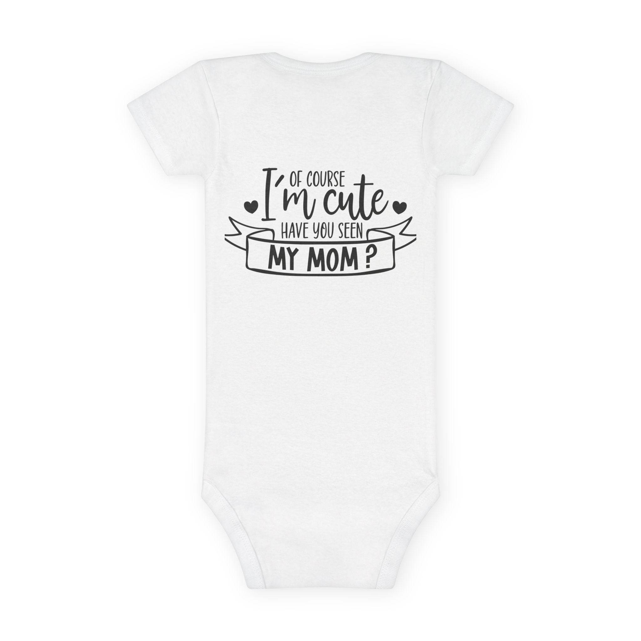 Of Course I'm Cute Onesie® Organic Baby Bodysuit - Baby Clothing - Esmeralda Ecostore