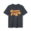 Sarcasm it's How I Hug Unisex District Re - Tee®