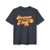 Sarcasm it's How I Hug Unisex District Re - Tee®