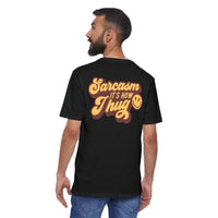 Sarcasm it's How I Hug Unisex District Re - Tee®